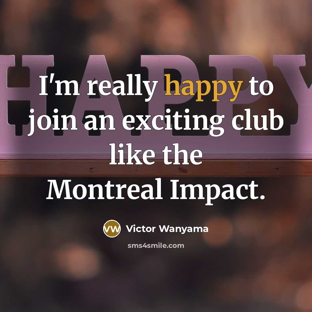 “I'm really happy to join an exciting club like the…” quote by Victor Wanyama