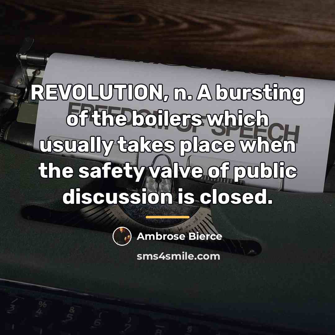 “REVOLUTION, n. A bursting of the boilers which usually takes…” quote by Ambrose Bierce