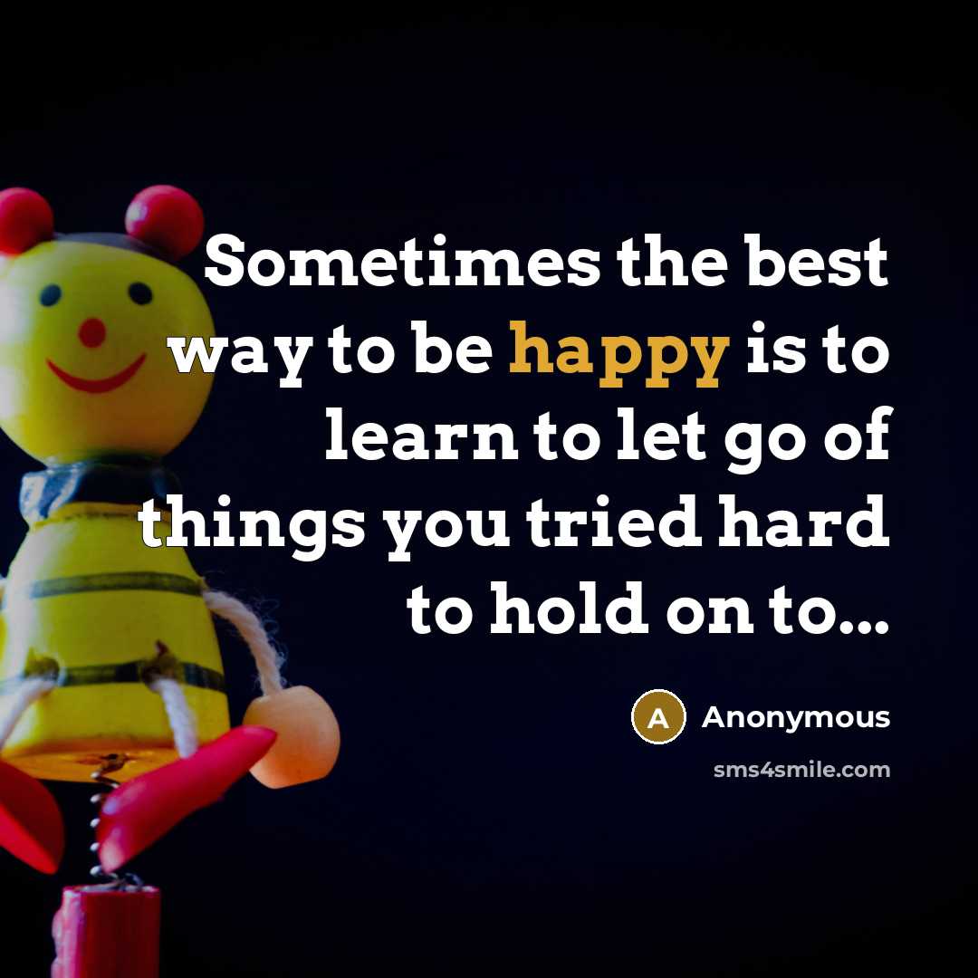“Sometimes the best way to be happy is to learn…” quote by Anonymous
