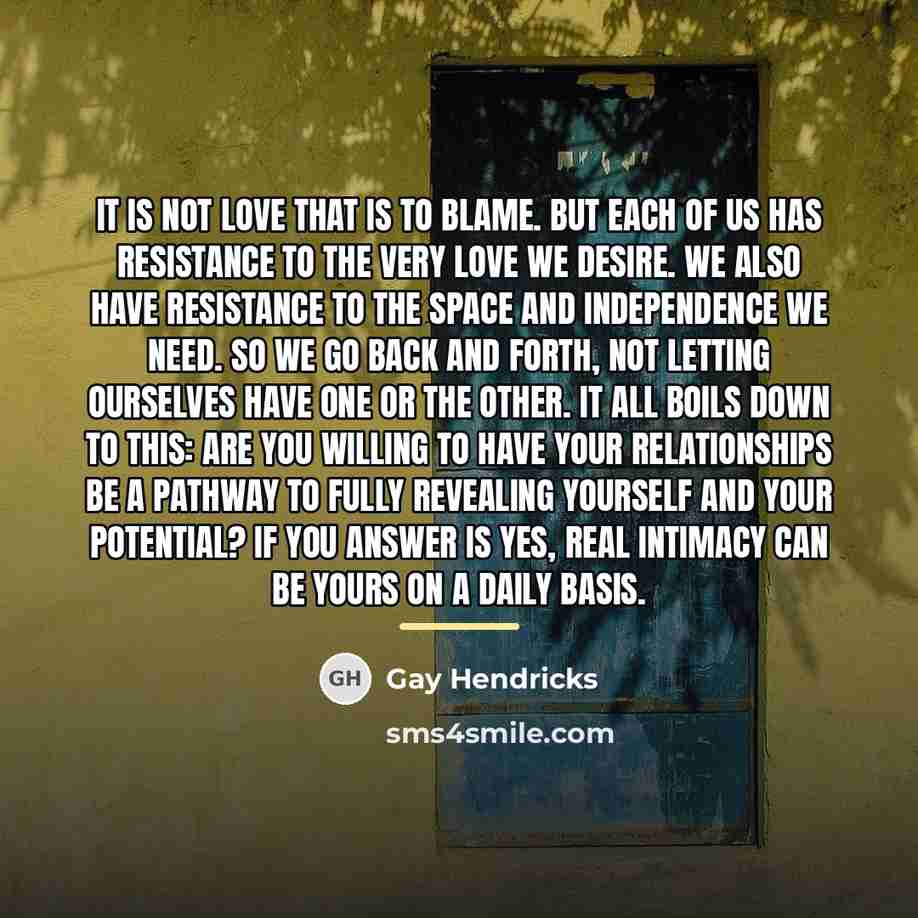 “It is not love that is to blame. But each…” quote by Gay Hendricks