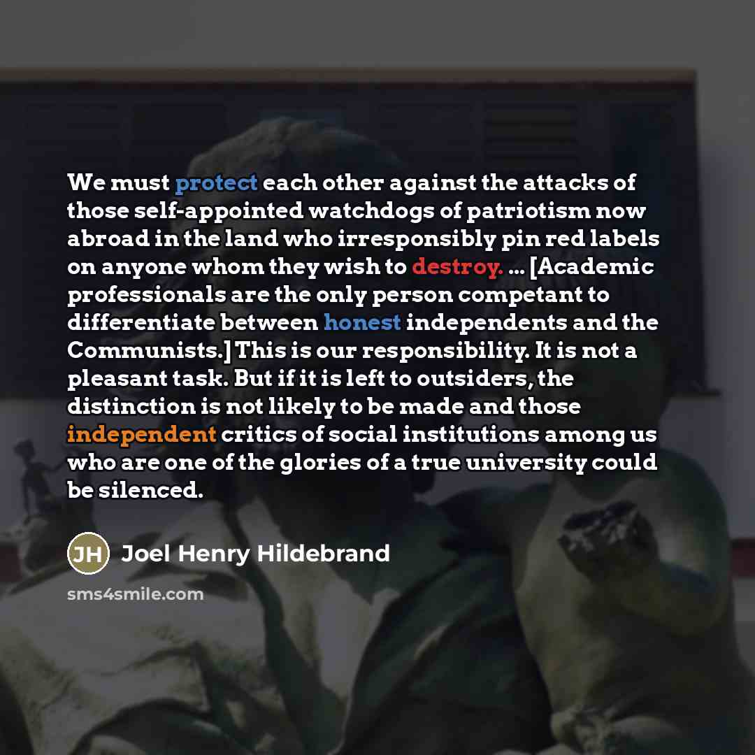 “We must protect each other against the attacks of those…” quote by Joel Henry Hildebrand