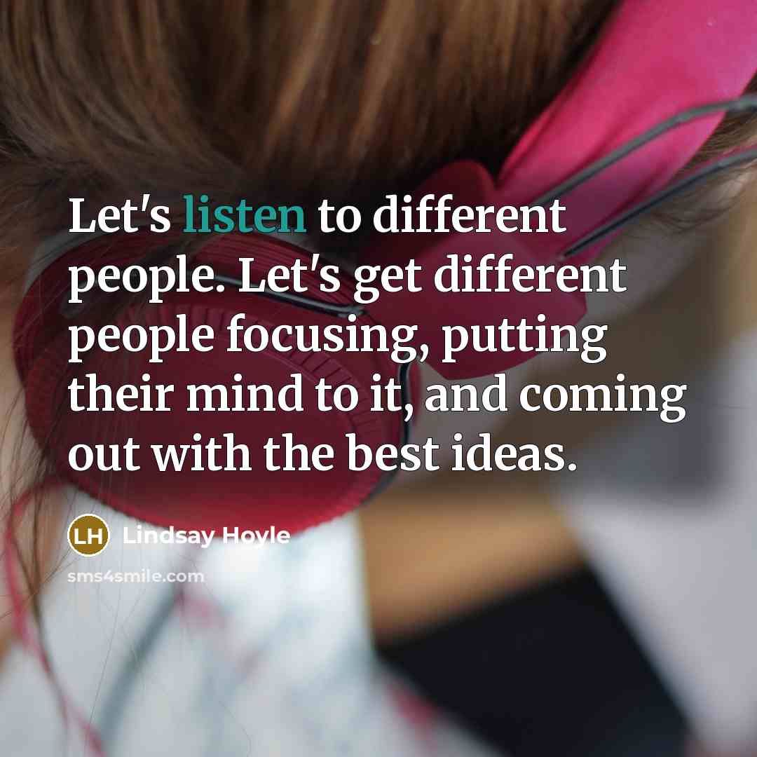 “Let's listen to different people. Let's get different people focusing,…” quote by Lindsay Hoyle