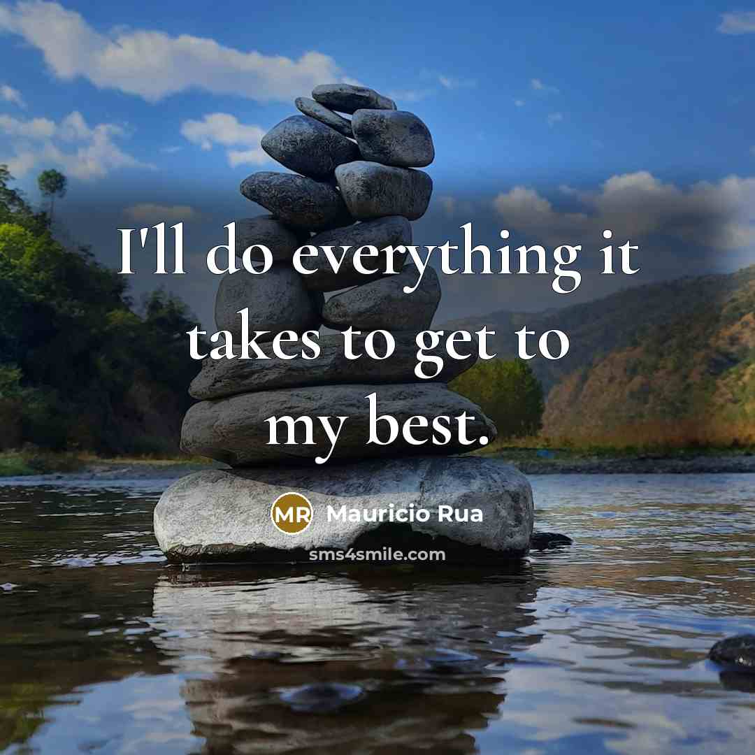 “I'll do everything it takes to get to my best.…” quote by Mauricio Rua