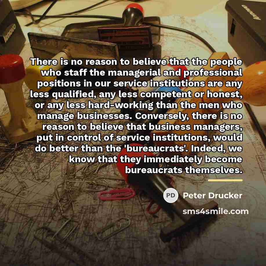 “There is no reason to believe that the people who…” quote by Peter Drucker