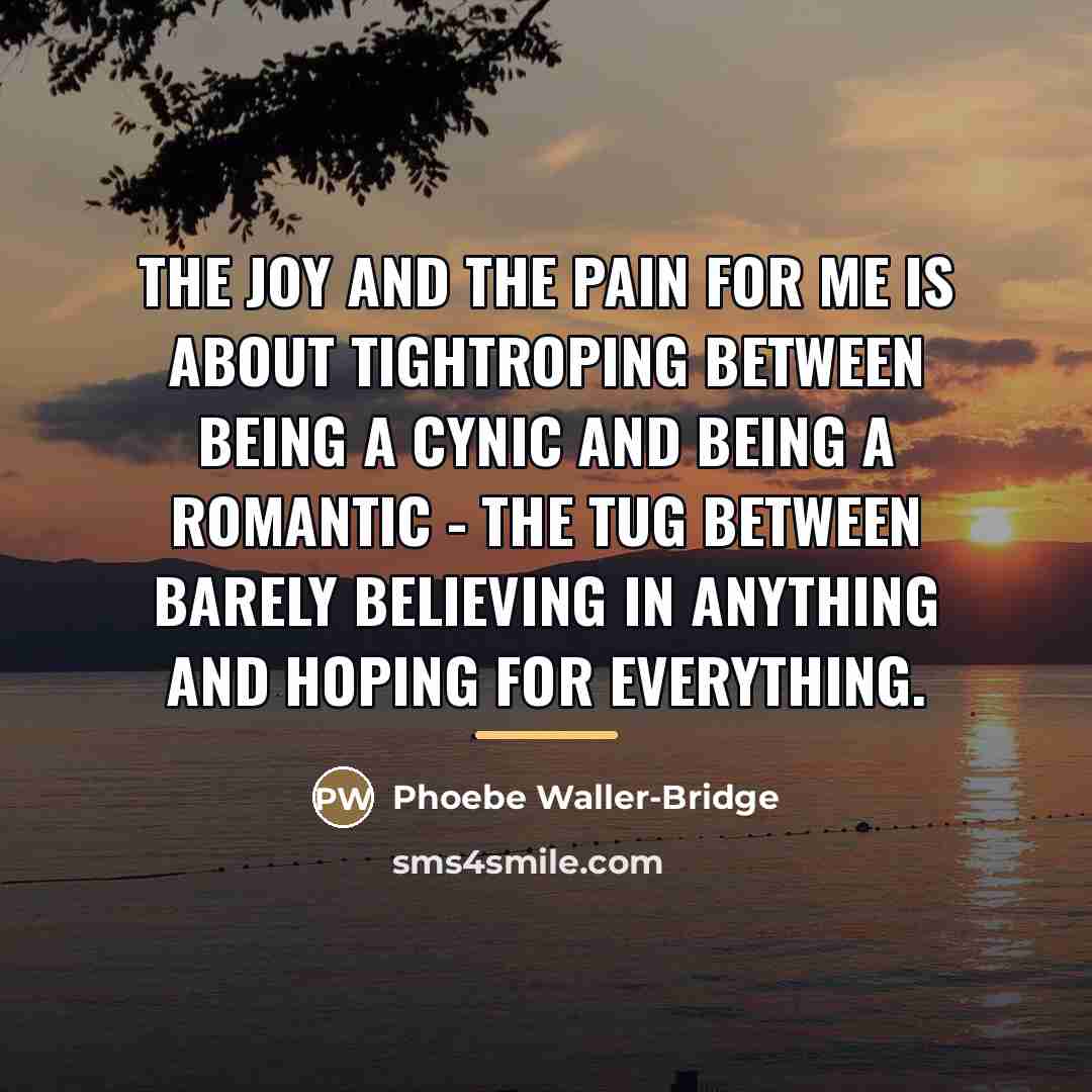 “The joy and the pain for me is about tightroping…” quote by Phoebe Waller-Bridge