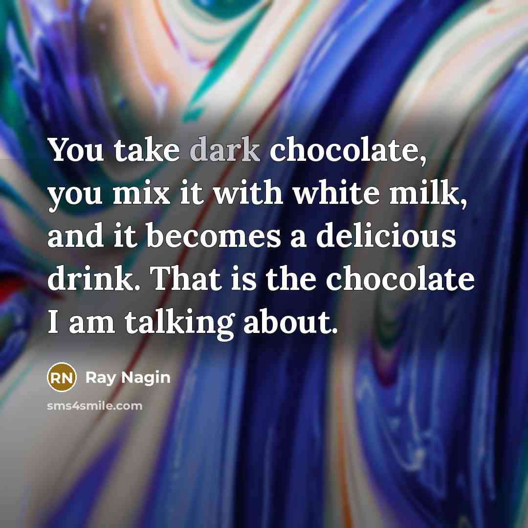 “You take dark chocolate, you mix it with white milk,…” quote by Ray Nagin