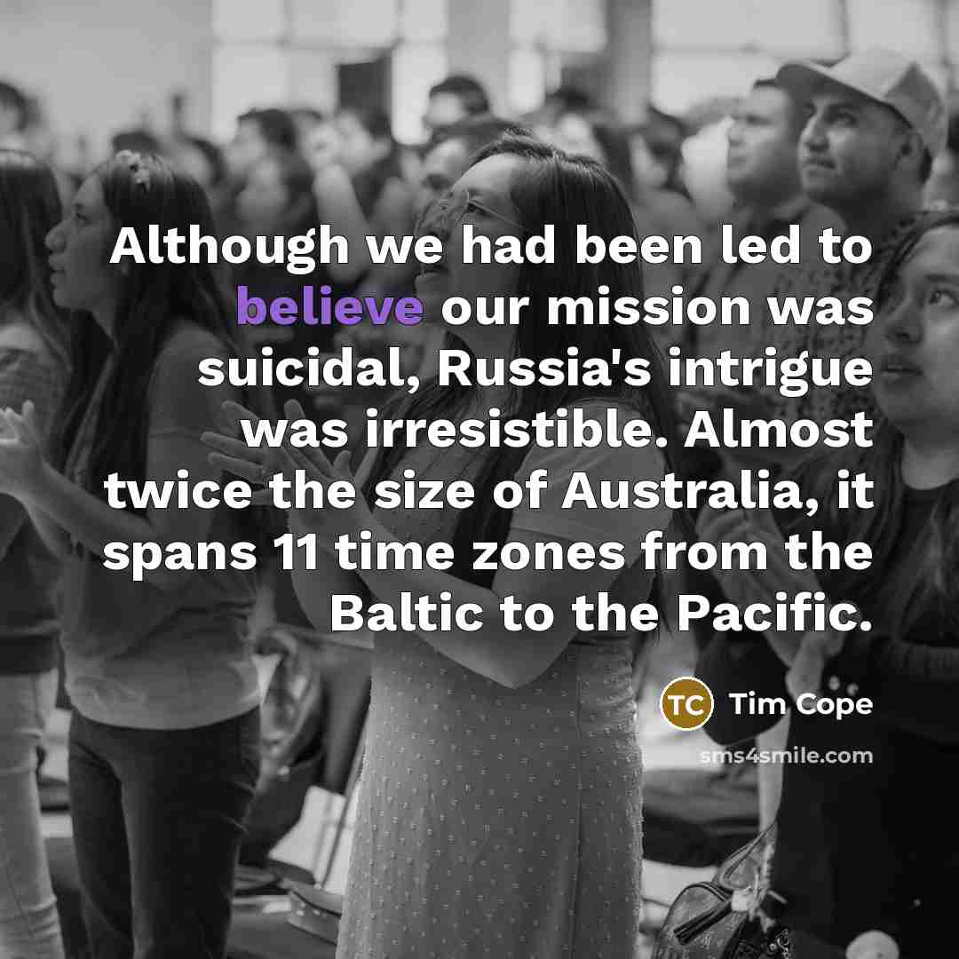 “Although we had been led to believe our mission was…” quote by Tim Cope