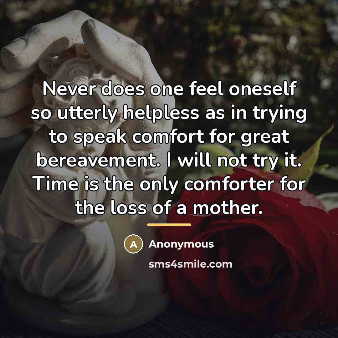 “Never does one feel oneself so utterly helpless as in…” quote by Anonymous