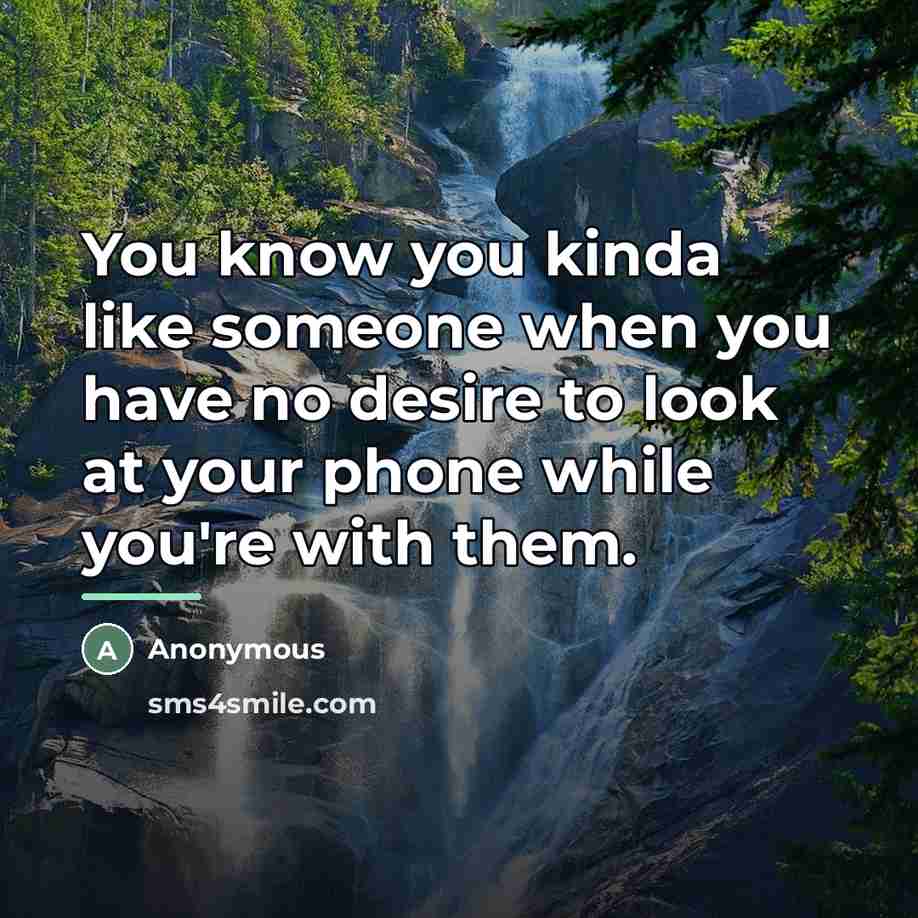 “You know you kinda like someone when you have no…” quote by Anonymous