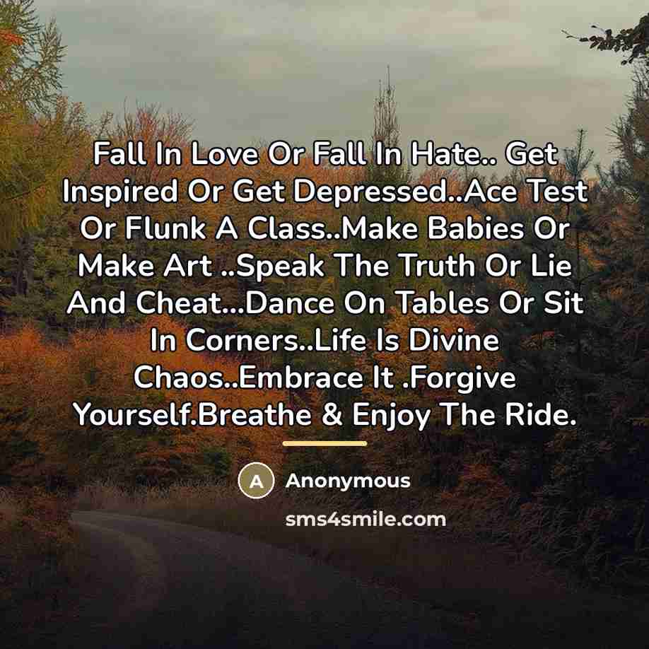 “Fall In Love Or Fall In Hate.. Get Inspired Or…” quote by Anonymous