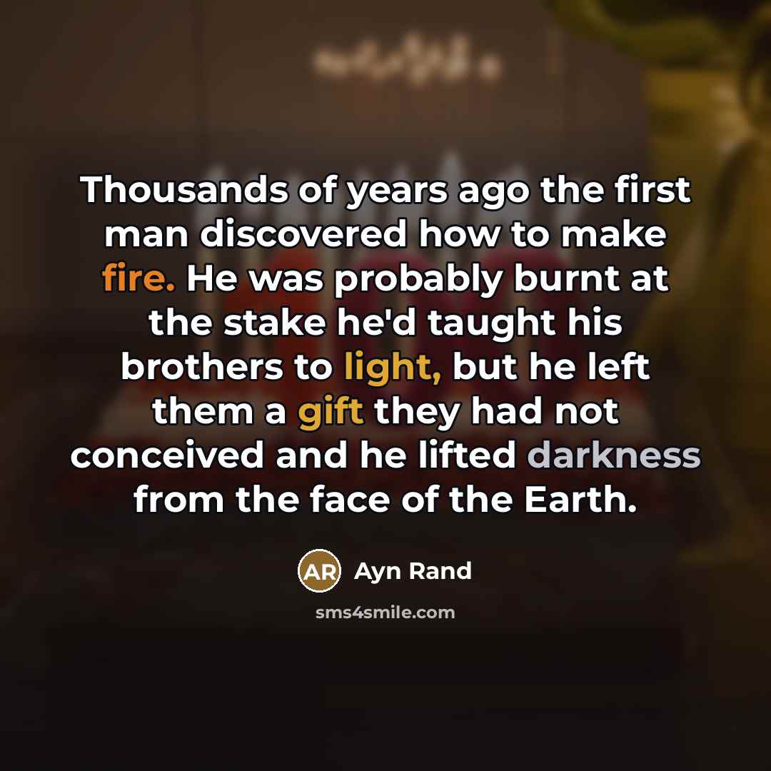 “Thousands of years ago the first man discovered how to…” quote by Ayn Rand