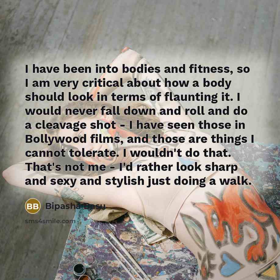 “I have been into bodies and fitness, so I am…” quote by Bipasha Basu