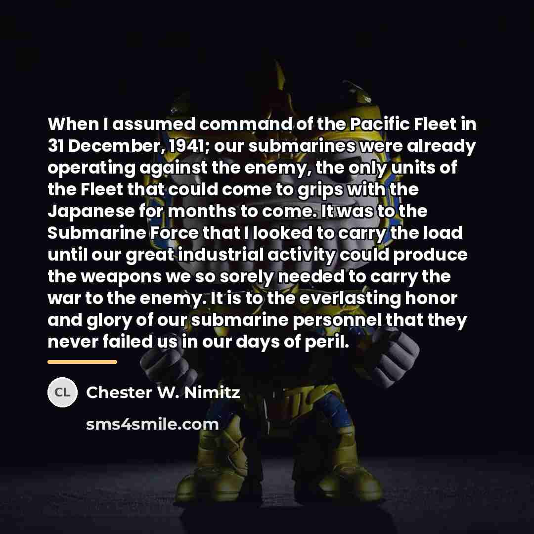 “When I assumed command of the Pacific Fleet in 31…” quote by Chester W. Nimitz