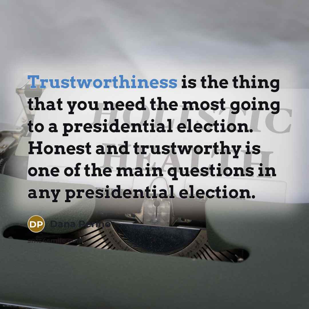 “Trustworthiness is the thing that you need the most going…” quote by Dana Perino