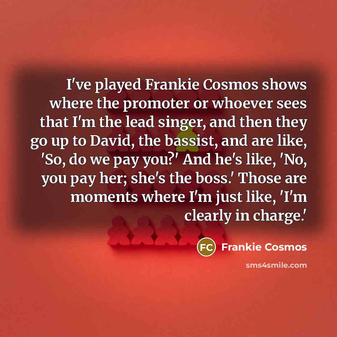 “I've played Frankie Cosmos shows where the promoter or whoever…” quote by Frankie Cosmos