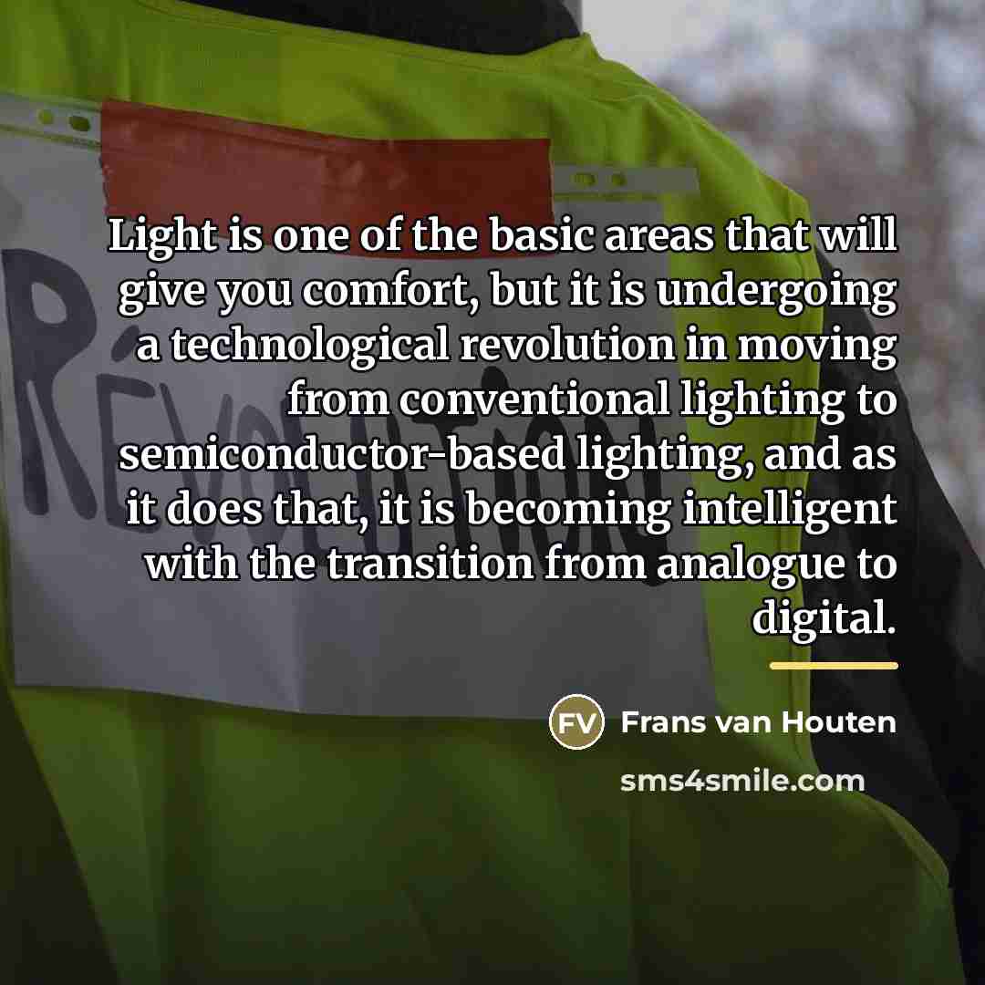 “Light is one of the basic areas that will give…” quote by Frans van Houten