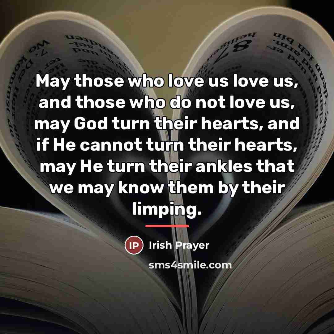 “May those who love us love us, and those who…” quote by Irish Prayer