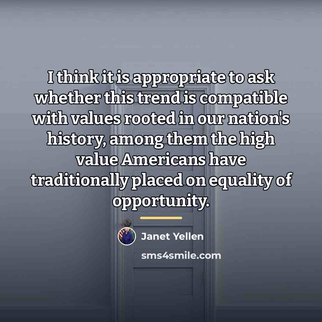 “I think it is appropriate to ask whether this trend…” quote by Janet Yellen