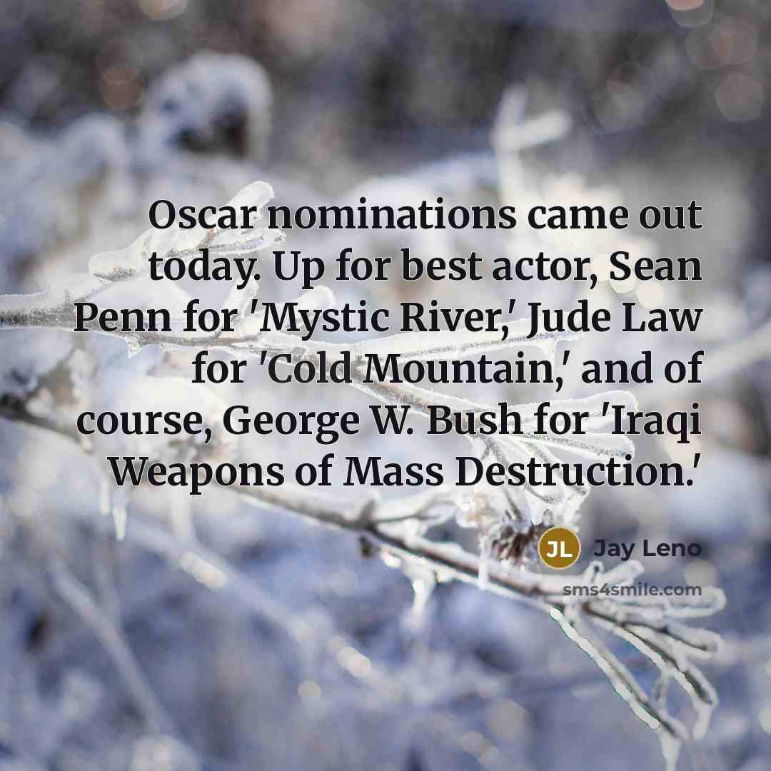 “Oscar nominations came out today. Up for best actor, Sean…” quote by Jay Leno