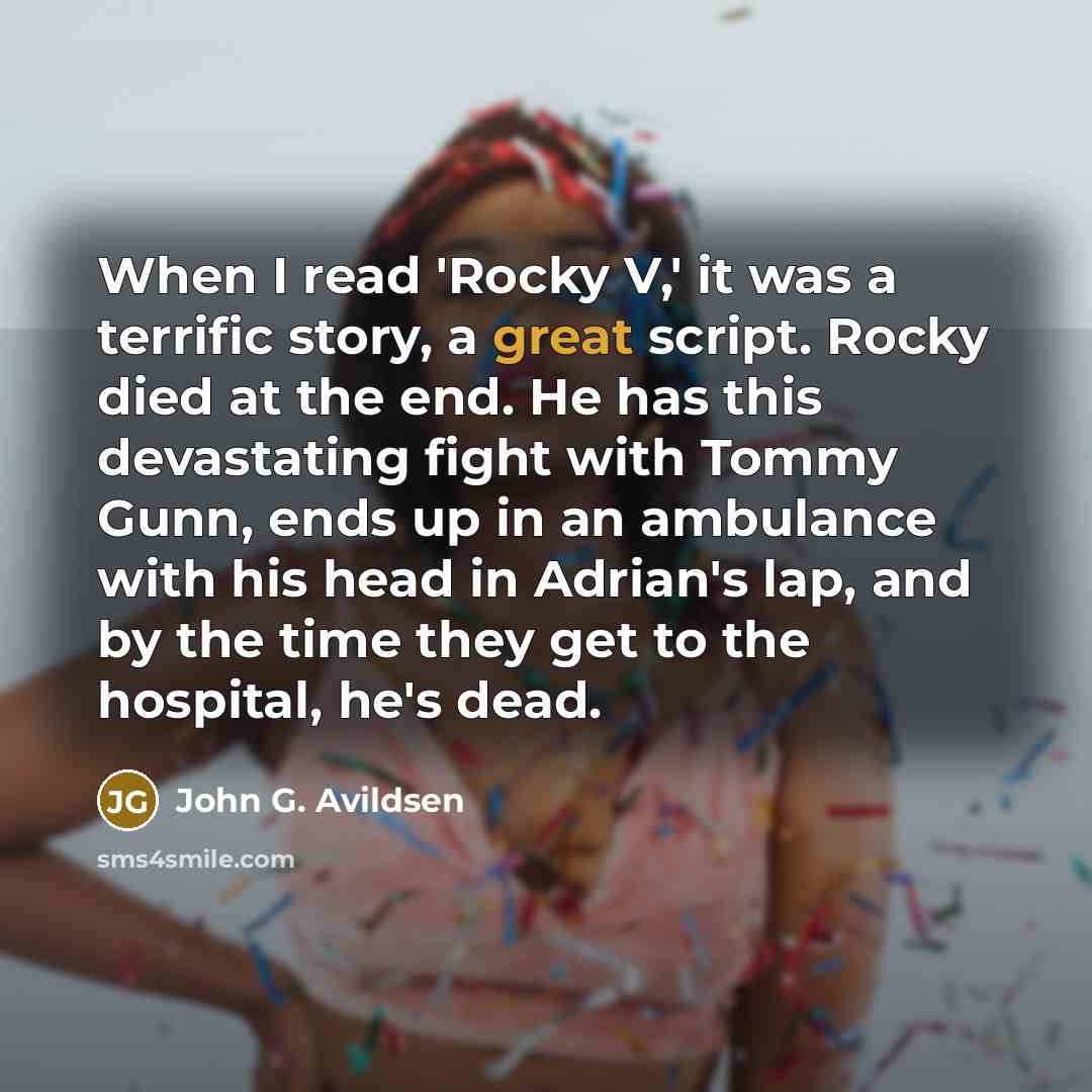 “When I read 'Rocky V,' it was a terrific story,…” quote by John G. Avildsen