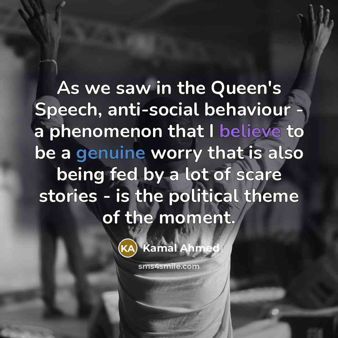 “As we saw in the Queen's Speech, anti-social behaviour -…” quote by Kamal Ahmed