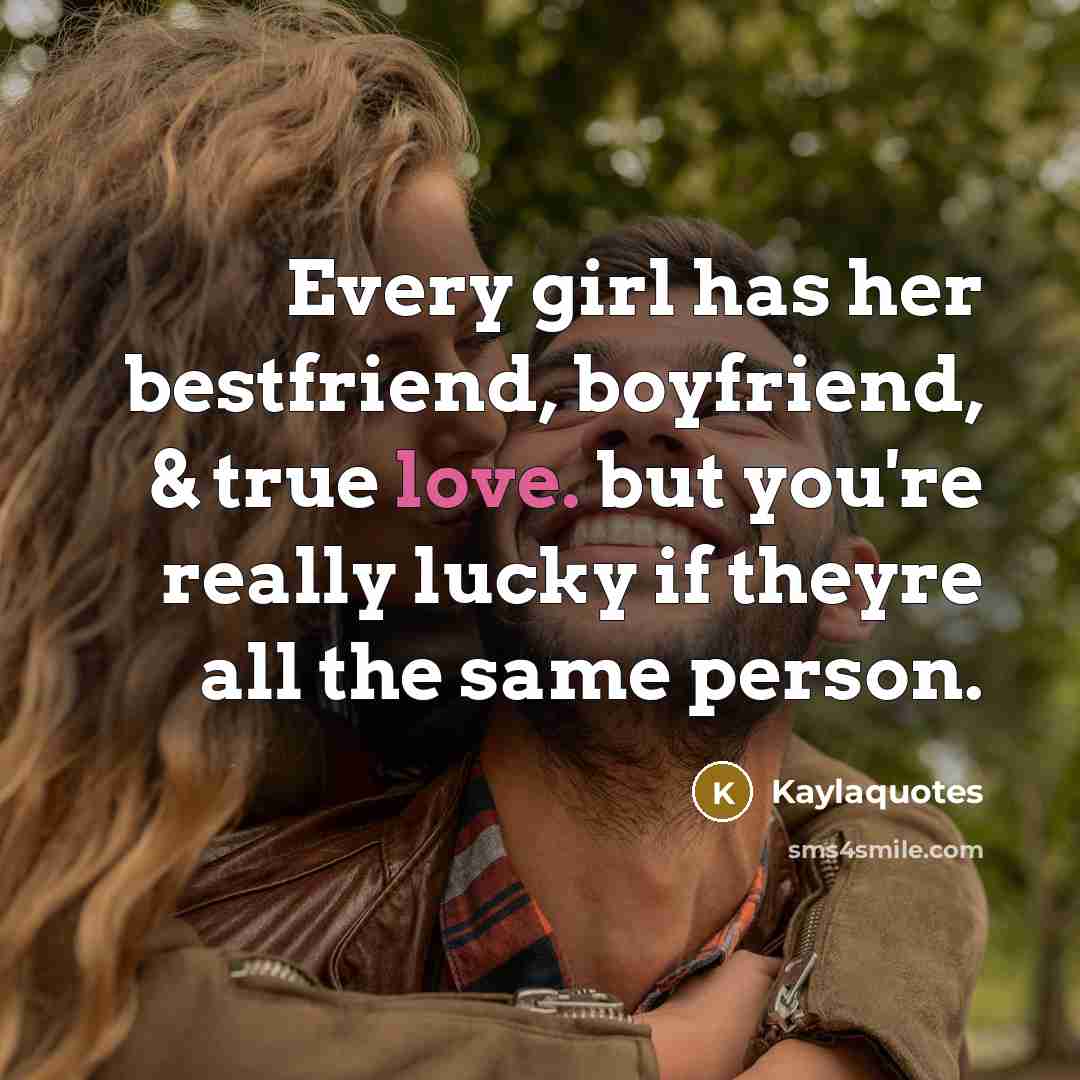“Every girl has her bestfriend, boyfriend, & true love. but…” quote by Kaylaquotes