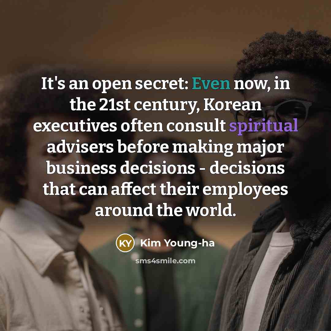 “It's an open secret: Even now, in the 21st century,…” quote by Kim Young-ha