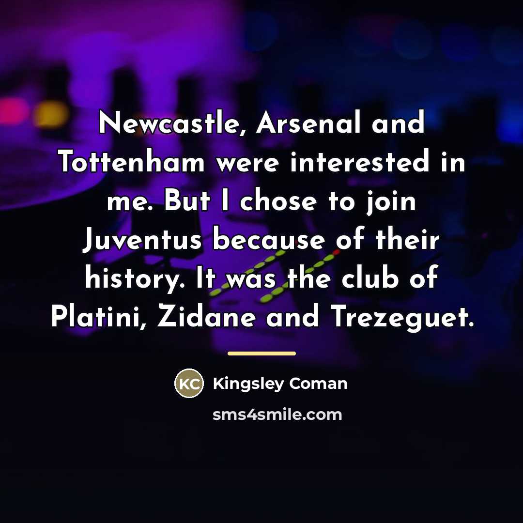 “Newcastle, Arsenal and Tottenham were interested in me. But I…” quote by Kingsley Coman