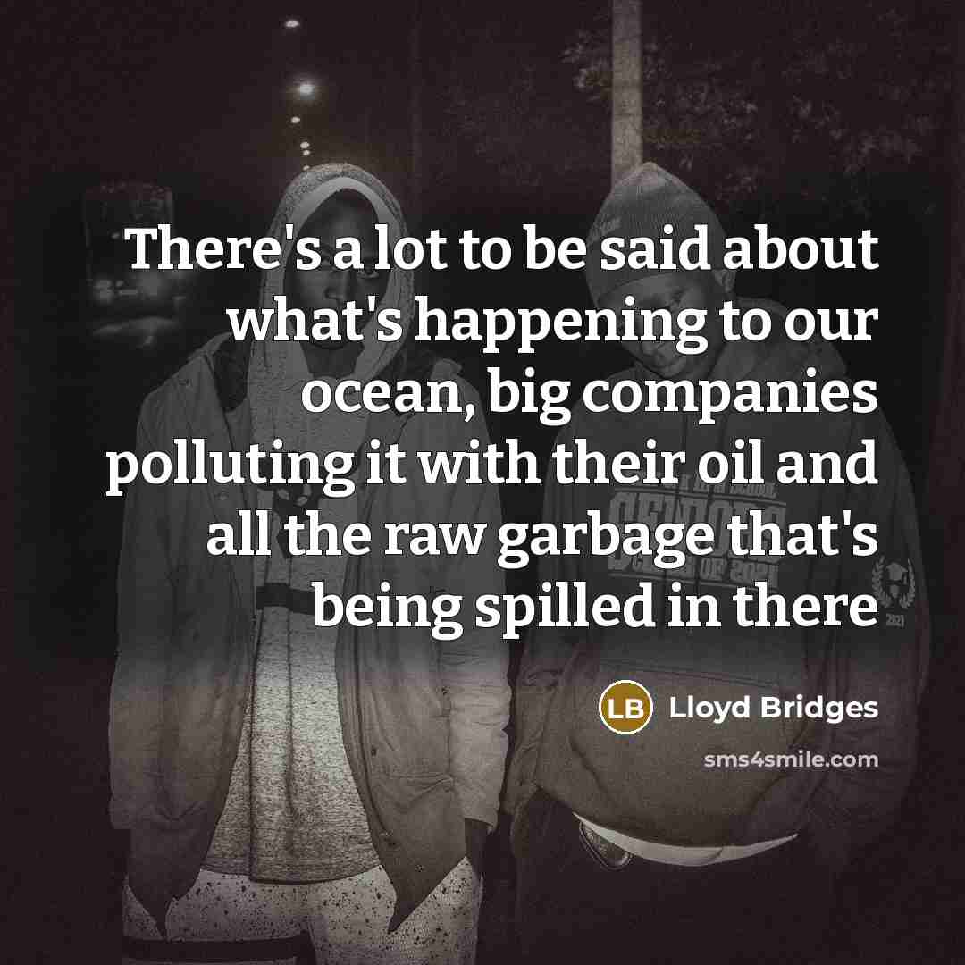 “There's a lot to be said about what's happening to…” quote by Lloyd Bridges