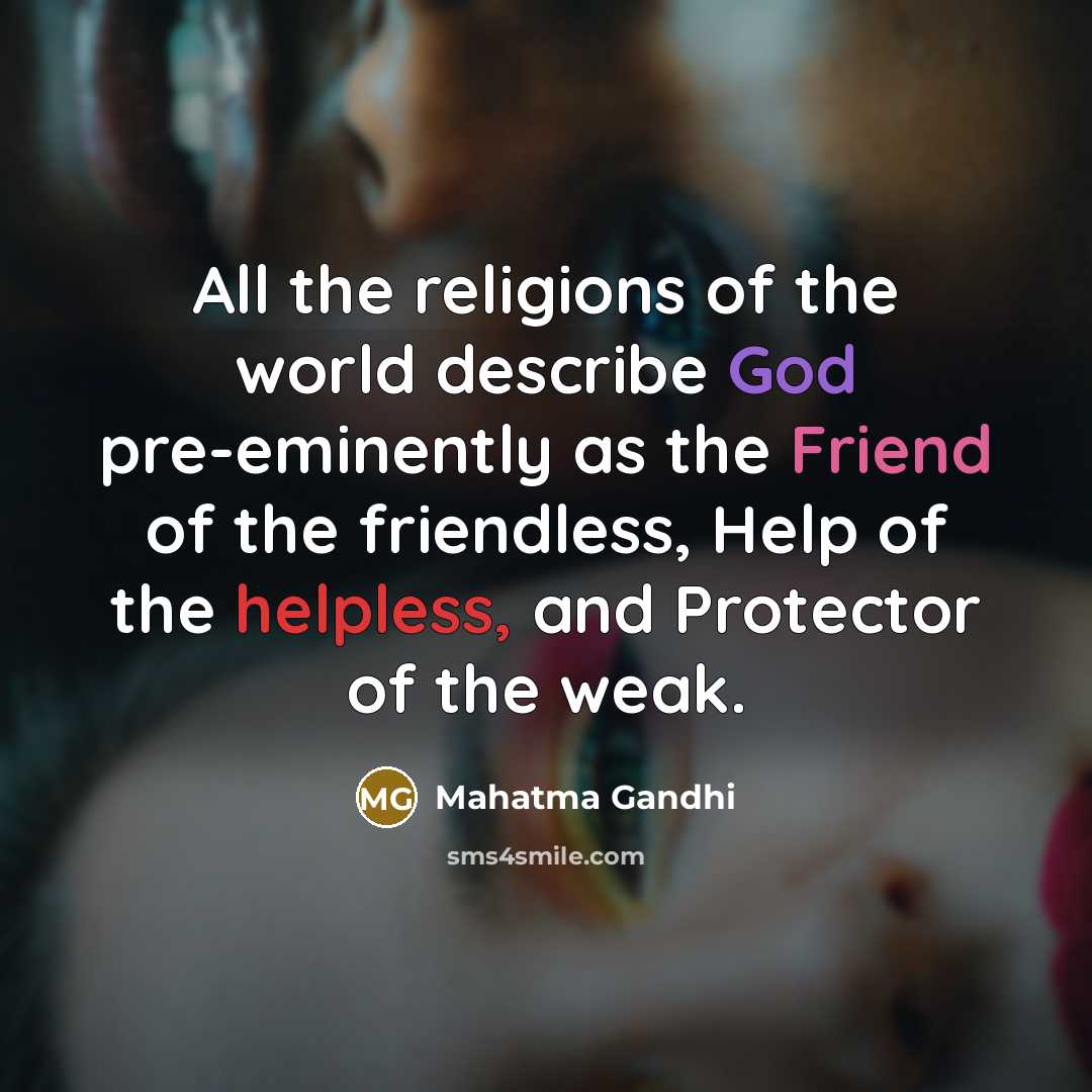 “All the religions of the world describe God pre-eminently as…” quote by Mahatma Gandhi