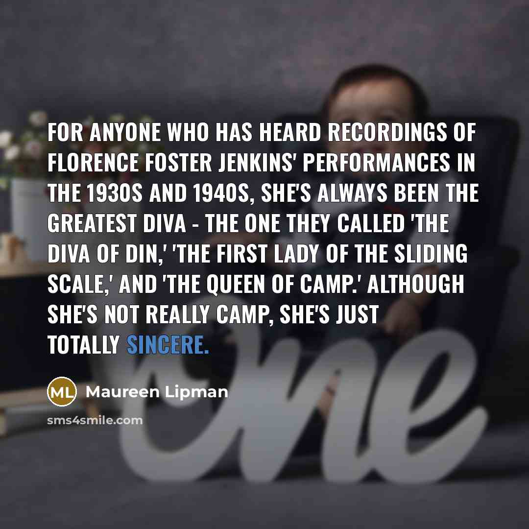 “For anyone who has heard recordings of Florence Foster Jenkins'…” quote by Maureen Lipman