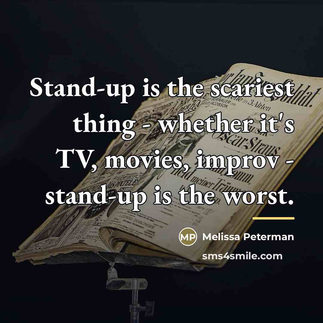 “Stand-up is the scariest thing - whether it's TV, movies,…” quote by Melissa Peterman