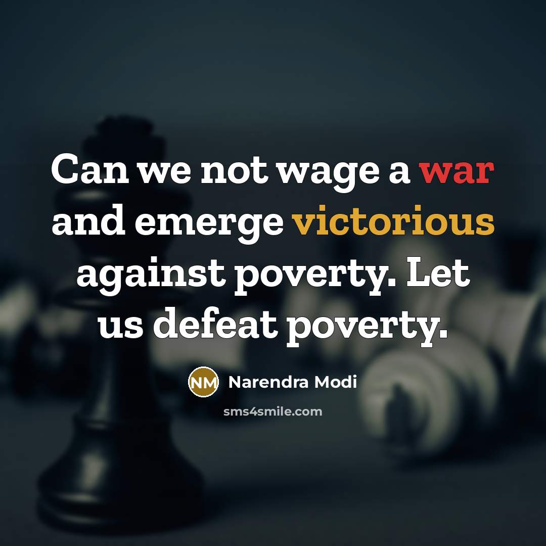 “Can we not wage a war and emerge victorious against…” quote by Narendra Modi