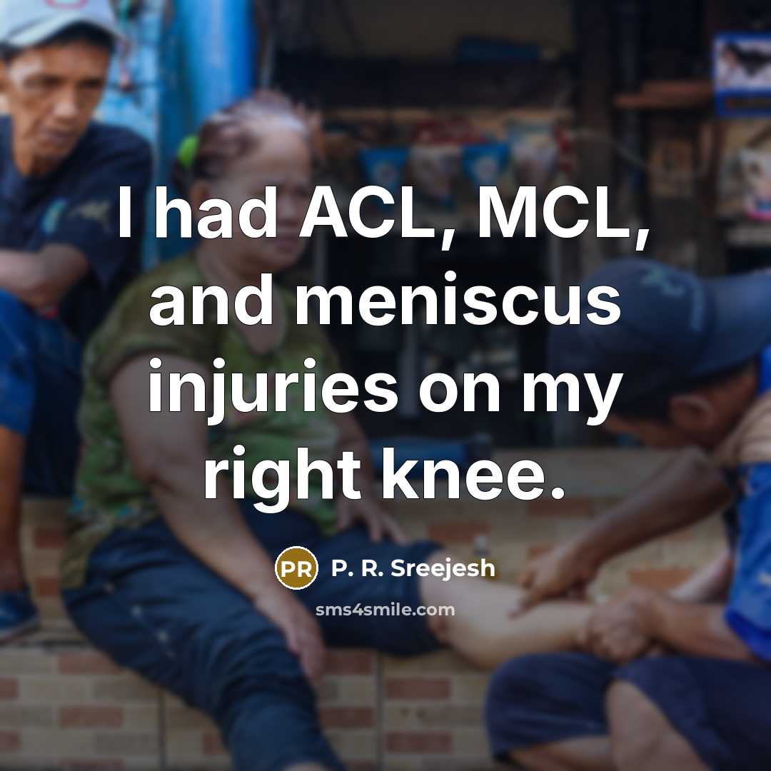 “I had ACL, MCL, and meniscus injuries on my right…” quote by P. R. Sreejesh