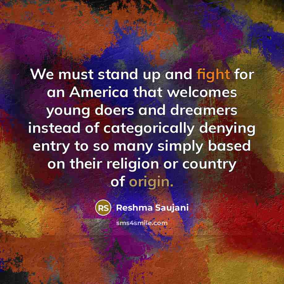 “We must stand up and fight for an America that…” quote by Reshma Saujani