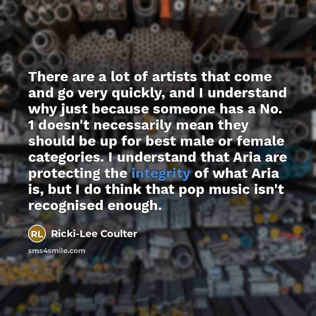 “There are a lot of artists that come and go…” quote by Ricki-Lee Coulter