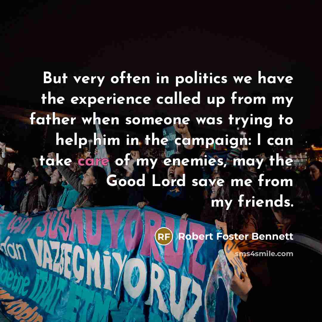 “But very often in politics we have the experience called…” quote by Robert Foster Bennett