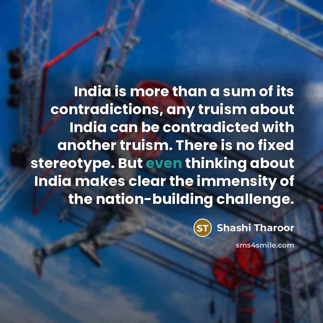 “India is more than a sum of its contradictions, any…” quote by Shashi Tharoor