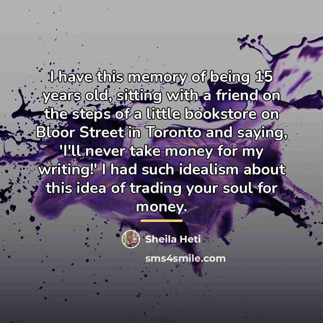“I have this memory of being 15 years old, sitting…” quote by Sheila Heti