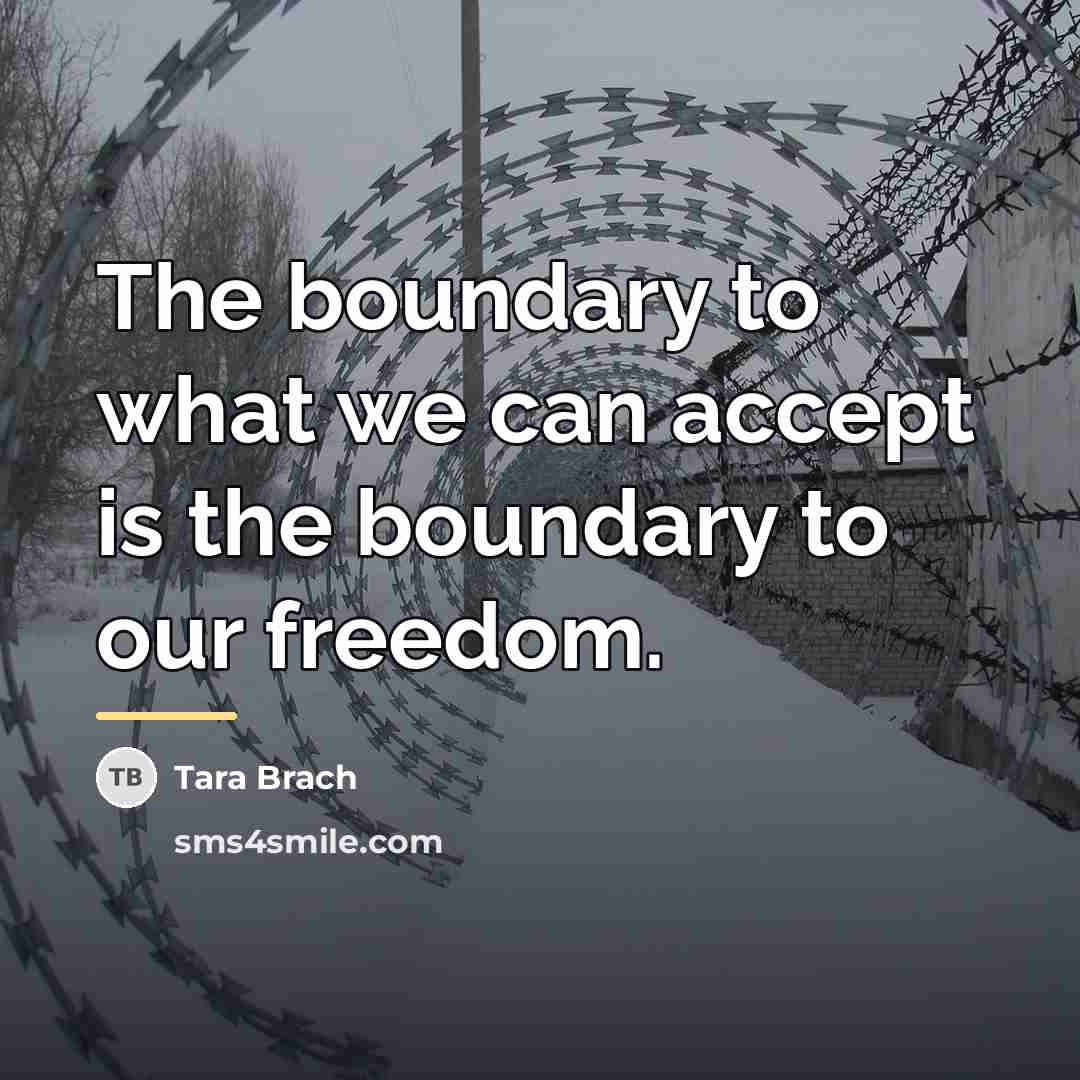“The boundary to what we can accept is the boundary…” quote by Tara Brach