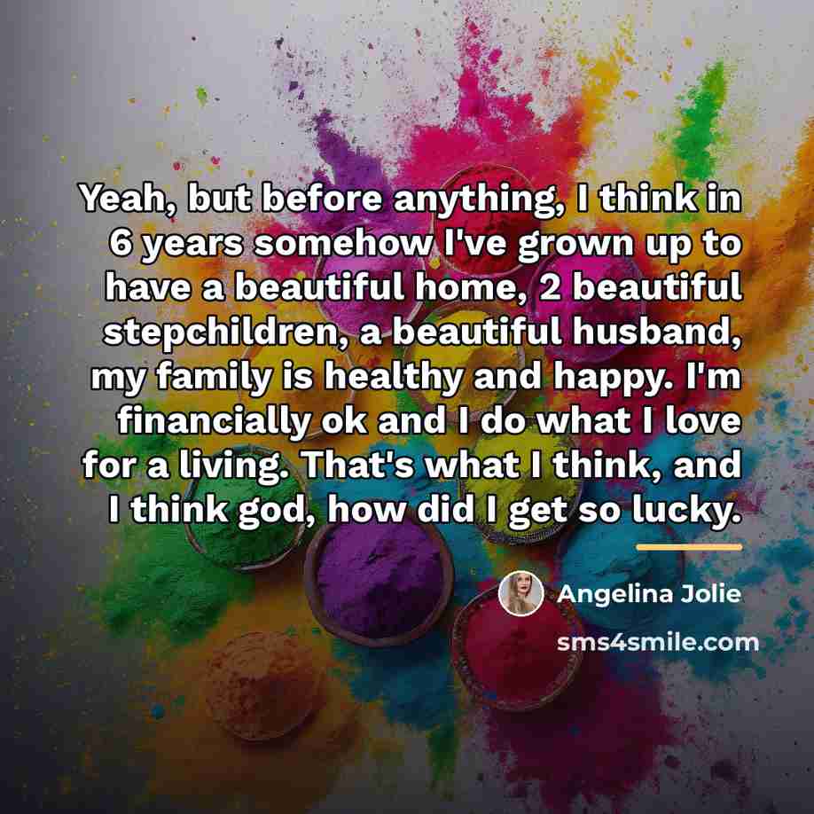 “Yeah, but before anything, I think in 6 years somehow…” quote by Angelina Jolie