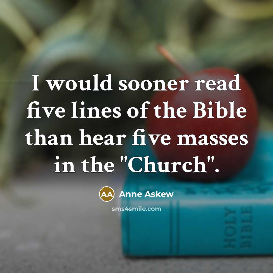 “I would sooner read five lines of the Bible than…” quote by Anne Askew