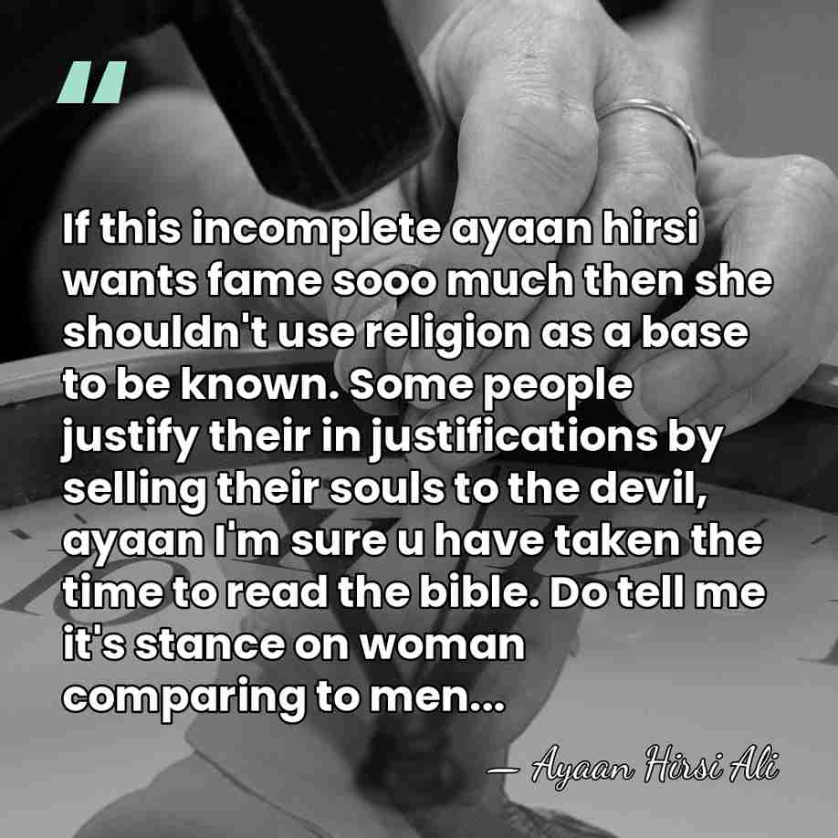 If this incomplete ayaan hirsi wants fame sooo much then she shouldn't&hellip; - Ayaan Hirsi Ali