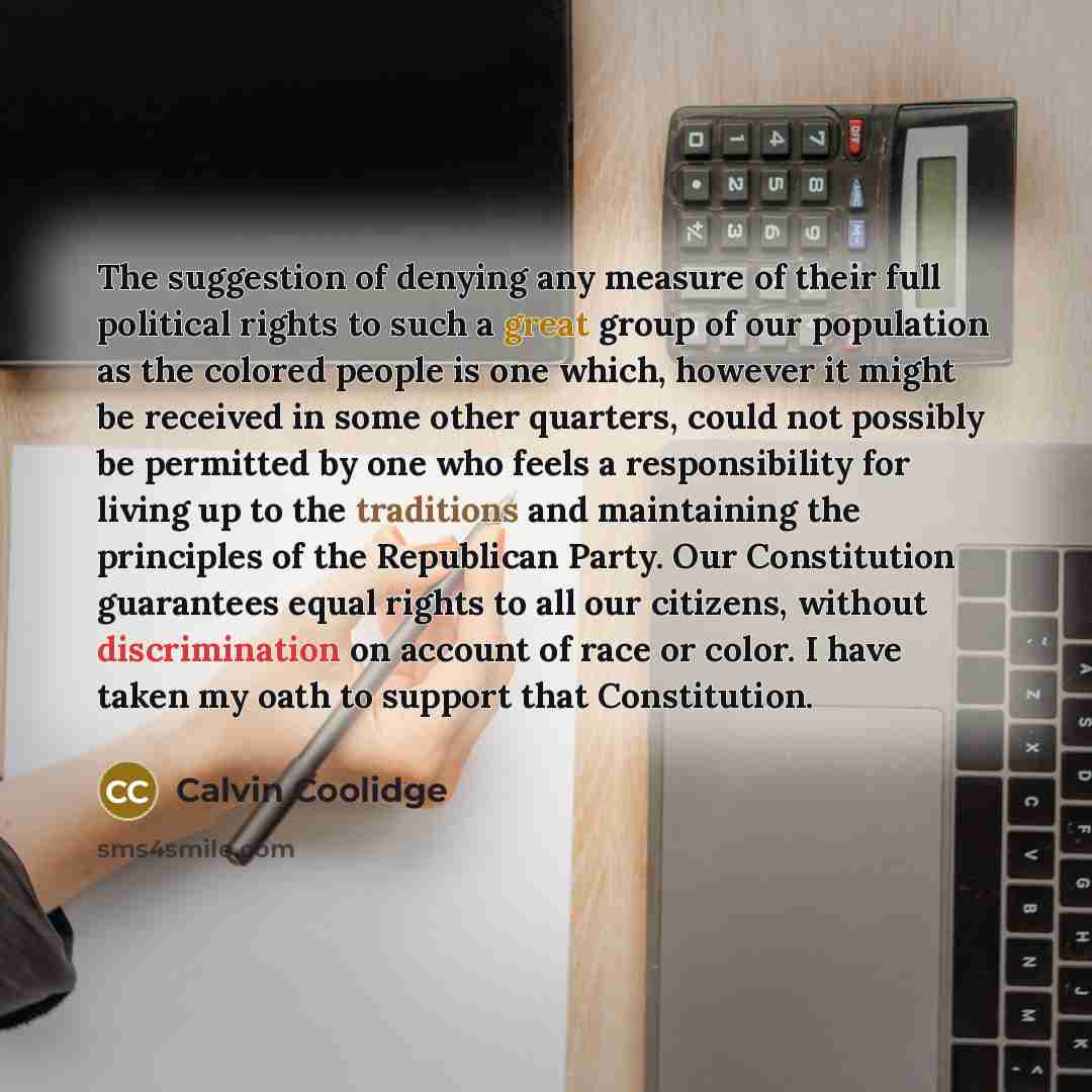 “The suggestion of denying any measure of their full political…” quote by Calvin Coolidge