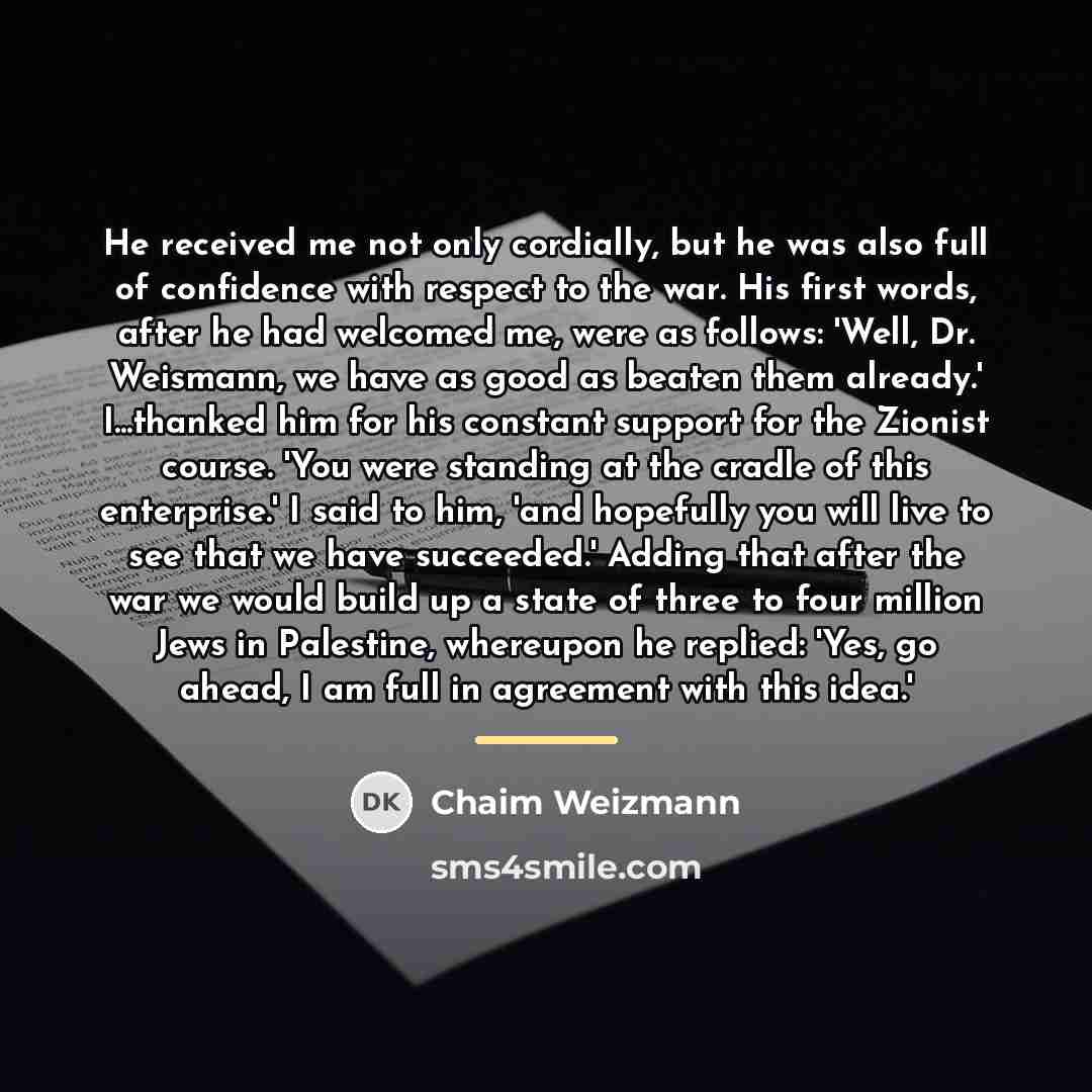 “He received me not only cordially, but he was also…” quote by Chaim Weizmann