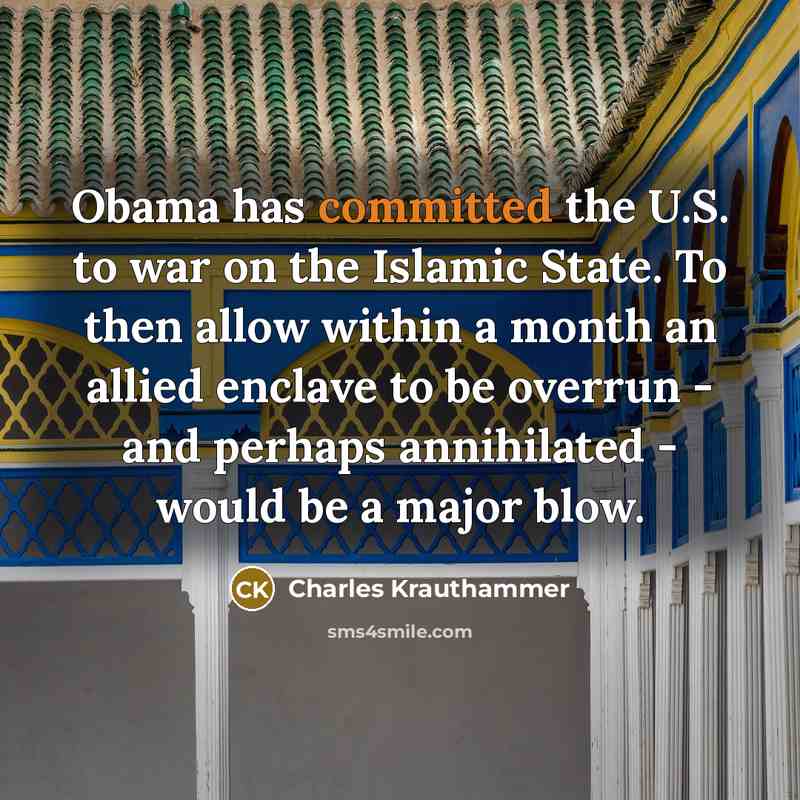 “Obama has committed the U.S. to war on the Islamic…” quote by Charles Krauthammer