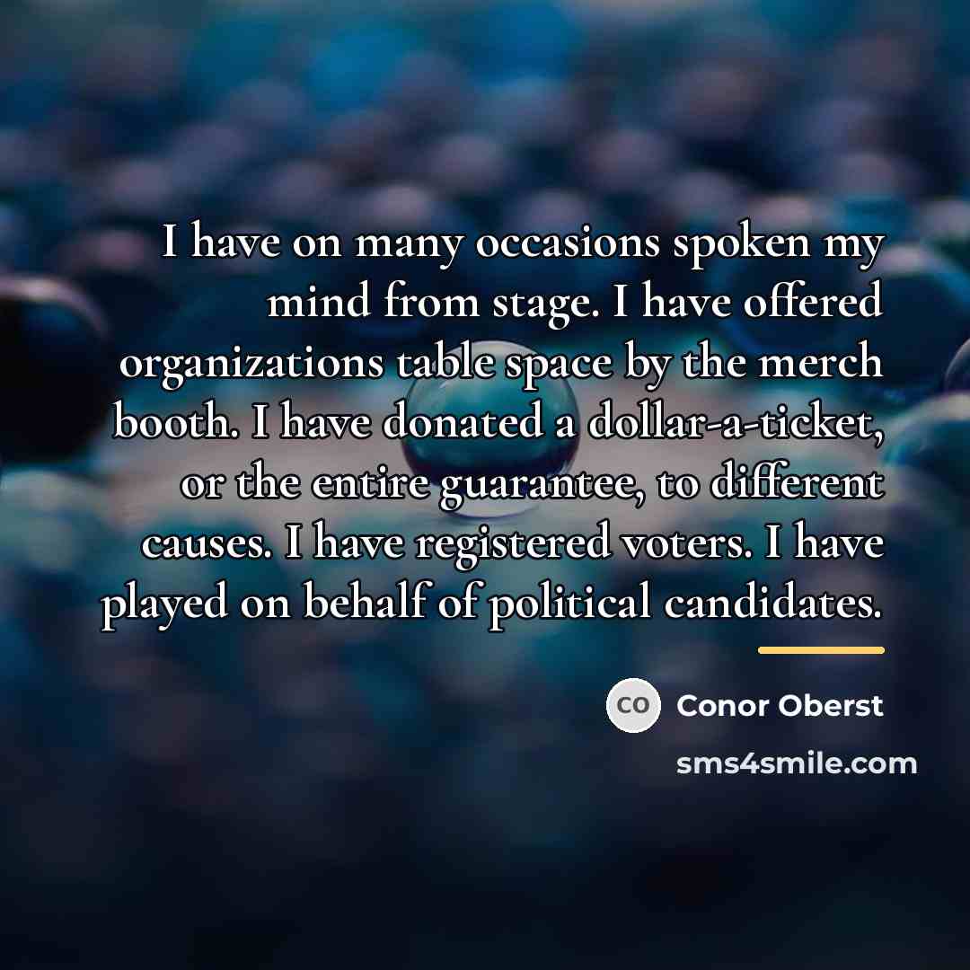 “I have on many occasions spoken my mind from stage.…” quote by Conor Oberst