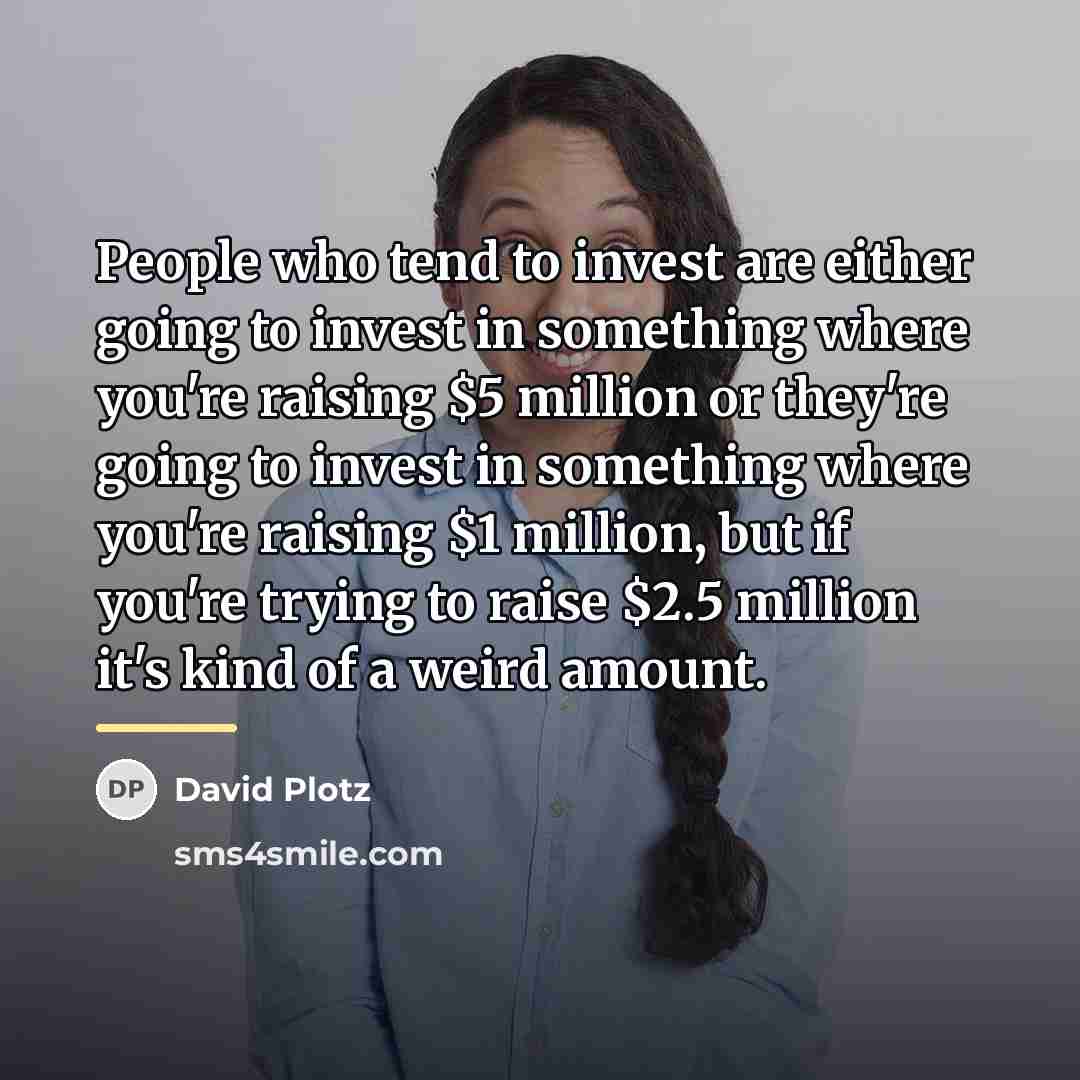 “People who tend to invest are either going to invest…” quote by David Plotz