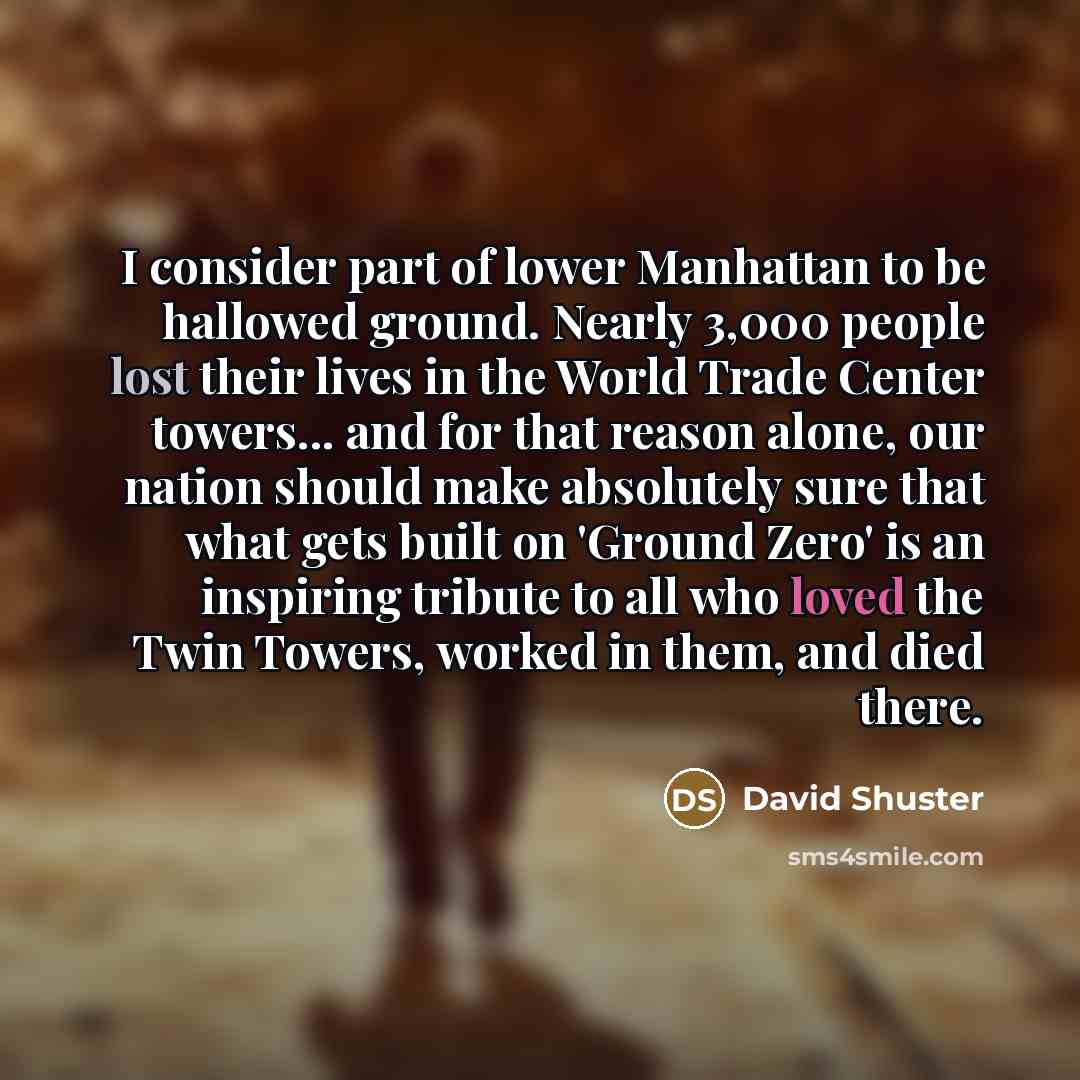 “I consider part of lower Manhattan to be hallowed ground.…” quote by David Shuster