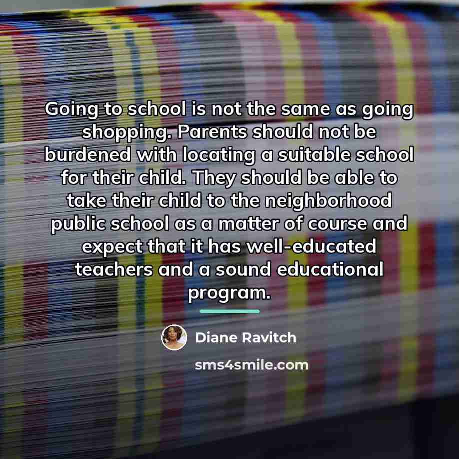 “Going to school is not the same as going shopping.…” quote by Diane Ravitch